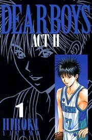 Dear Boys Act Ii 1巻 無料試し読みなら漫画 マンガ 電子書籍のコミックシーモア