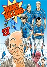 Giant Killing 37巻 無料試し読みなら漫画 マンガ 電子書籍のコミックシーモア