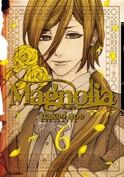 Magnolia 6巻 Aria Nakedape 無料試し読みなら漫画 マンガ 電子書籍のコミックシーモア