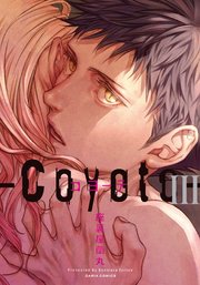 コヨーテ 3巻 最新刊 無料試し読みなら漫画 マンガ 電子書籍のコミックシーモア